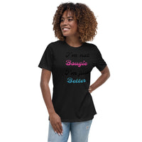 Iphuk Bougie/Better Women's Relaxed T-Shirt