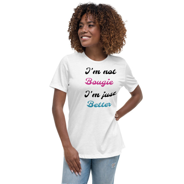 Iphuk Bougie/Better Women's Relaxed T-Shirt