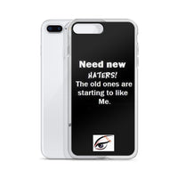 Iphuk I need new haters iPhone Case